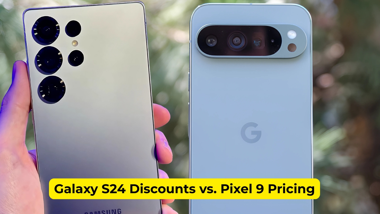 Galaxy S24 Discounts vs. Pixel 9 Pricing